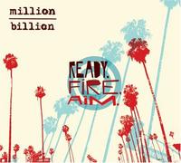 Million/Billion - Ready. Fire. Aim. [Digipack]