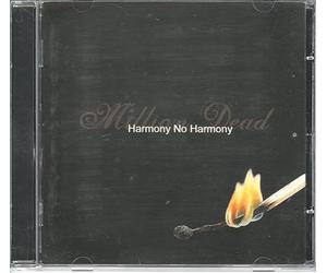 Million Dead - Harmony No Harmony