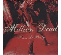 Million Dead - I Am the Party