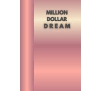 MILLION DOLLAR DREAM - Pearl Edition: A Luxury Journal to Embrace Your Dreams, Cultivate Joy and Align with Abundance