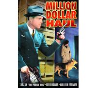 Million Dollar Haul (DVD) Tarzan the Police Dog Reed Howes