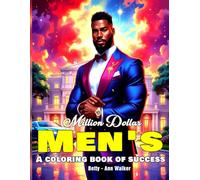 Million Dollar Men's: A Coloring Book Of Success | Features African American Illustrations For Adults, Relaxation And Stress Relieving