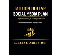 MILLION-DOLLAR SOCIAL MEDIA PLAN: A Kingdom Blueprint for Marketplace Leaders