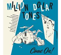 Million Dollar Tones - Come On!