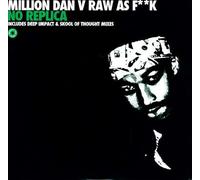 Million Man Vs Raw As F**K - No Replica