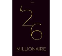 MILLIONAIRE 2026 - DEEP BLACK EDITION: Business & Mindset Yearly Planner A5+ with Monthly & Weekly Layouts, Coaching Prompts, Vision Board & No-Overload Design (English Version)