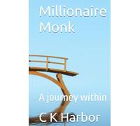 Millionaire Monk: A journey within
