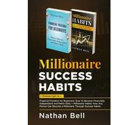 Millionaire Success Habits (2 Books in 1) di Nathan Bell, 2022, Youcanprint