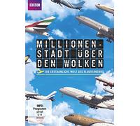 Millionenstadt über den Wolken - Die erstaunliche Welt des Flugverkehrs