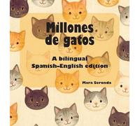 Millions of Cats / Millones de gatos: A Bilingual Adaptation Inspired by the Classic Tale