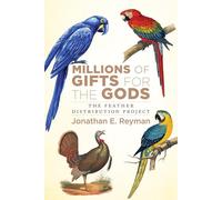 Millions of Gifts for the Gods: The Feather Distribution Project