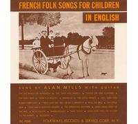Mills, Alan - French Folk Songs For Children In English