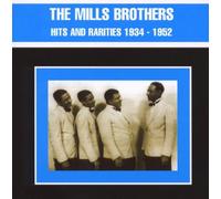 Mills Brothers - Hits and Rarities