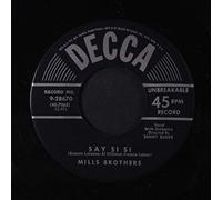 MILLS BROTHERS - say si si / i'm with you
