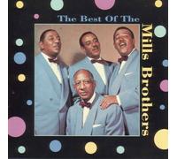 Mills Brothers - The Best of the Mills Brothers