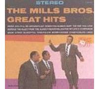 Mills Brothers - The Mills Brothers Great Hits by Mills Brothers (1990-10-25)