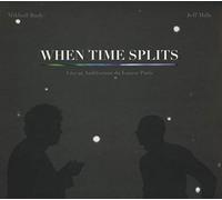 Mills Jeff And Mikhai - When Time Splits