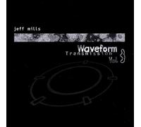 Mills,Jeff - Waveform Transmission Vol.3