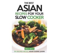 Mills Molly Molly Mills The Best Asian Recipes for Your Slow Cooker (Tascabile)