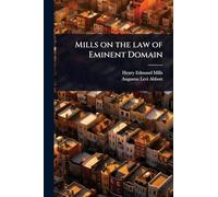Mills on the law of Eminent Domain