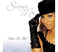 MILLS, STEPHANIE - BORN FOR THIS