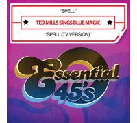 Mills, Ted Sings Blue Magic - Spell/Spell (Tv Version)