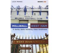 Millwall vs West Ham. Il derby della working class londinese