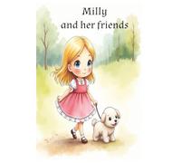 Milly and her friends: Milly with her pet dog Marshmallow visit the park with their friends Billy and Tilly