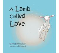 Milly Bennitt-Young A Lamb called Love (Tascabile)