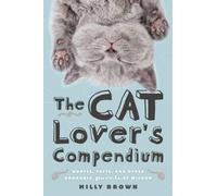 Milly Brown The Cat Lover's Compendium (Copertina rigida)