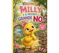 MILLY E IL PICCOLO GRANDE NO: L'IMPORTANZA DI SAPERE DIRE "NO" E LA CAPACITA' DI ACCETTARE E CAPIRE UN "NO"