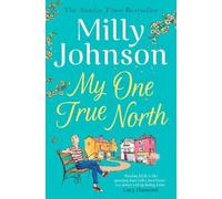 Milly Johnson My One True North (Tascabile)