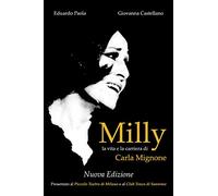 Milly - la vita e la carriera di Carla Mignone