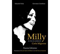Milly - la vita e la carriera di Carla Mignone di Eduardo Paola, 2019 -ER