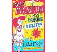 Milly Mccarthy and the Irish Dancing Disaster: The second totally brilliant book in the bestselling Irish series: (Milly McCarthy, 2)