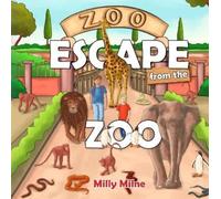 Milly Milne Escape from the Zoo (Tascabile)