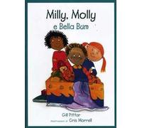 Milly, Molly e Bella Bum. Ediz. illustrata
