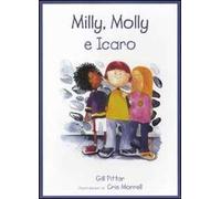 Milly, Molly e Icaro. Ediz. illustrata