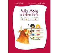 Milly, Molly e il toro Totò. Ediz. CAA
