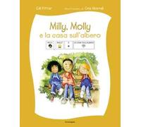 Milly, Molly e la casa sull'albero. Ediz. CAA