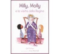 Milly Molly e la visita della regina. Ediz. illustrata