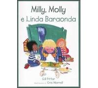 Milly, Molly e Linda Baraonda. Ediz. illustrata