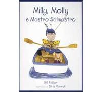 Milly, Molly e Mastro Salmastro. Ediz. illustrata