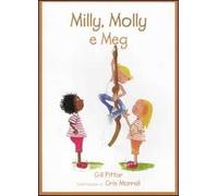Milly, Molly e Meg. Ediz. illustrata