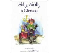Milly, Molly e Olimpia. Ediz. illustrata