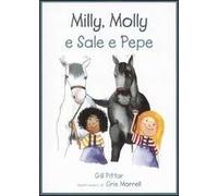 Milly, Molly e Sale e Pepe. Ediz. illustrata