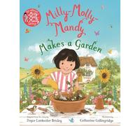 Milly-Molly-Mandy Makes a Garden