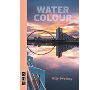 Milly Sweeney Water Colour (Tascabile) NHB Modern Plays