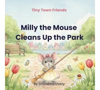 Milly the Mouse Cleans Up the Park: Book 3