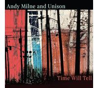 Andy Milne & Unison Time Will Tell (CD)
